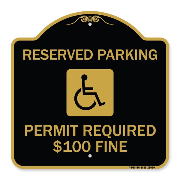 Reserved Parking Permit Required $100 Fine, Black & Gold Aluminum Sign, 18" x 18", BG-1818-23060